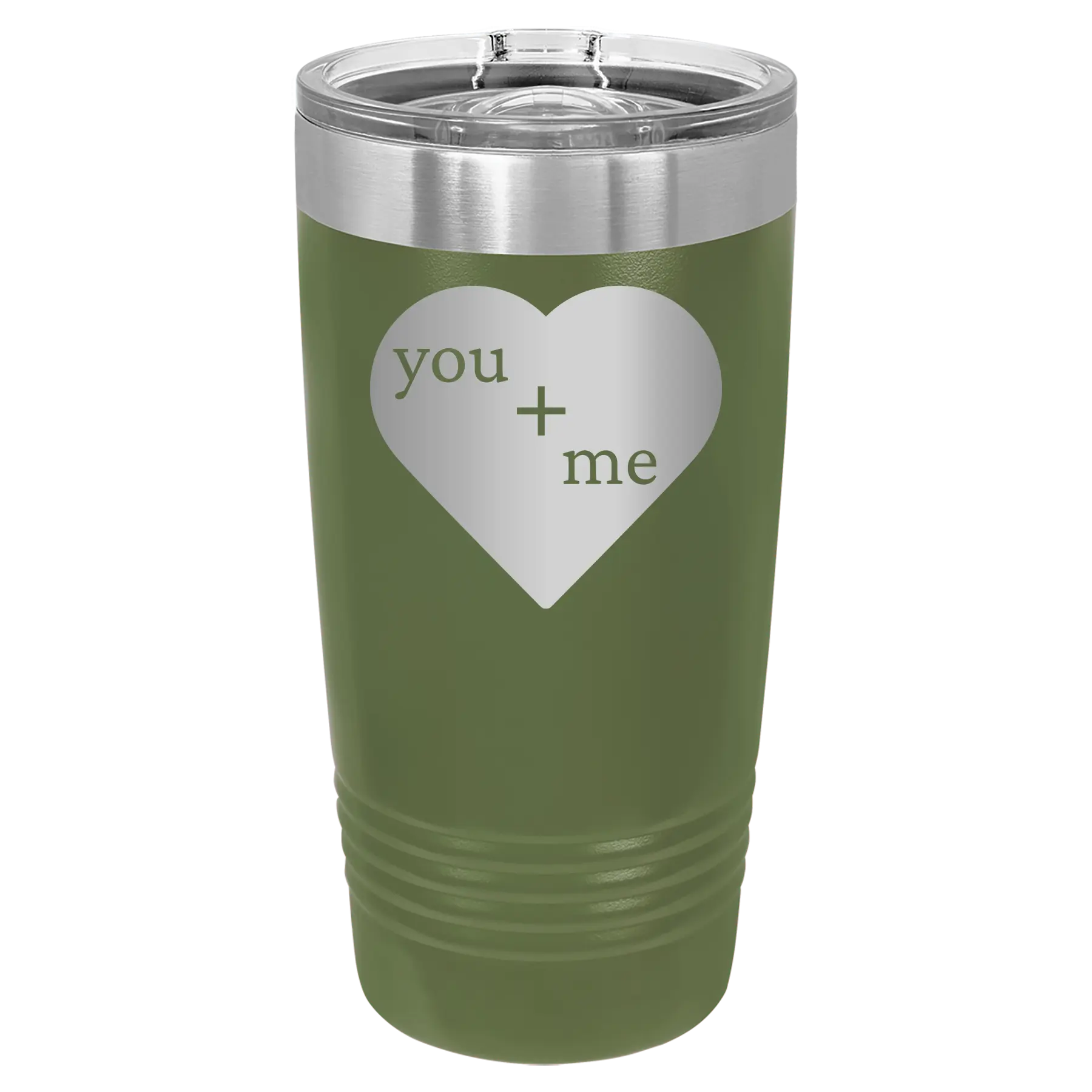 Laser etched olive green 20 oz vacuum insulated tumbler with 'You Plus Me' design