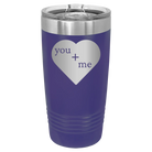 Laser etched purple 20 oz vacuum insulated tumbler with 'You Plus Me' design