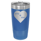 Laser etched royal blue 20 oz vacuum insulated tumbler with 'You Plus Me' design