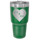 Laser etched green 30 oz vacuum insulated tumbler with 'You Plus Me' design
