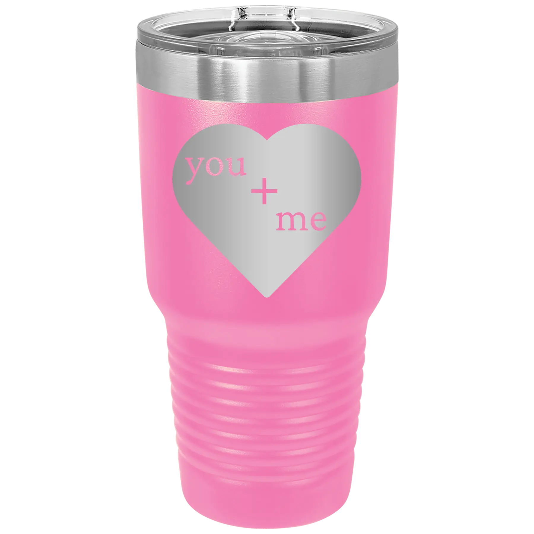 Laser etched pink 30 oz vacuum insulated tumbler with 'You Plus Me' design