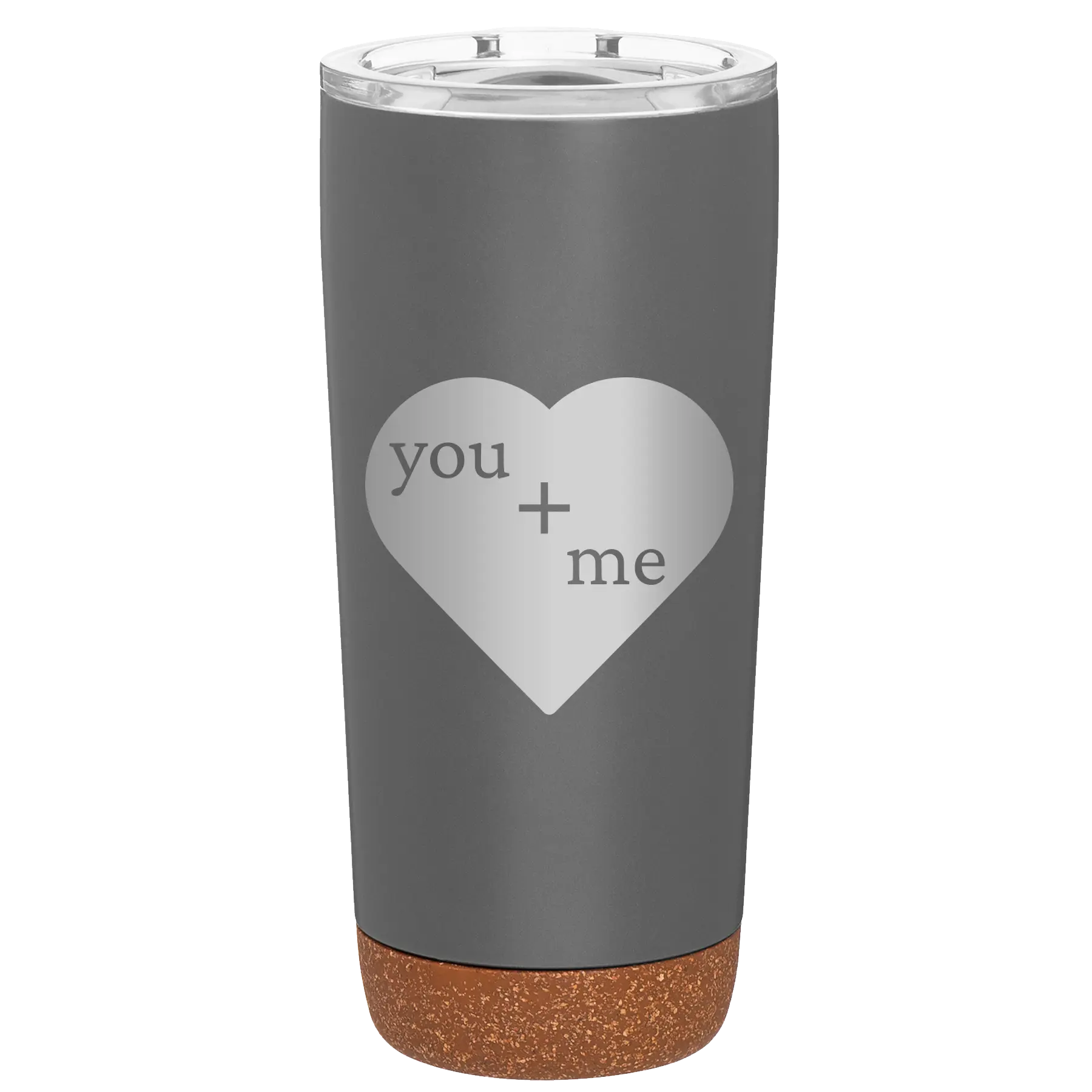 Laser etched storm gray 20 oz vacuum insulated tumbler with 'You Plus Me' design