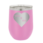 Laser etched light purple 12 oz vacuum insulated wine cup with 'You Plus Me' design