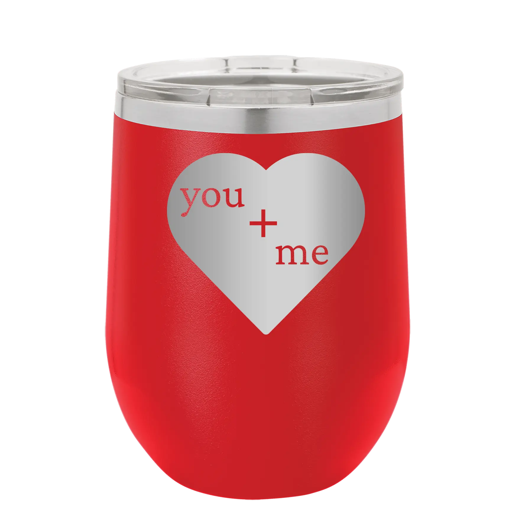 Laser etched red 12 oz vacuum insulated wine cup with 'You Plus Me' design