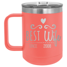 Personalized coral 15 oz vacuum insulated coffee mug with 'Best Wife' design