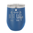 Personalized royal blue 12 oz vacuum insulated wine cup with 'Best Wife' design