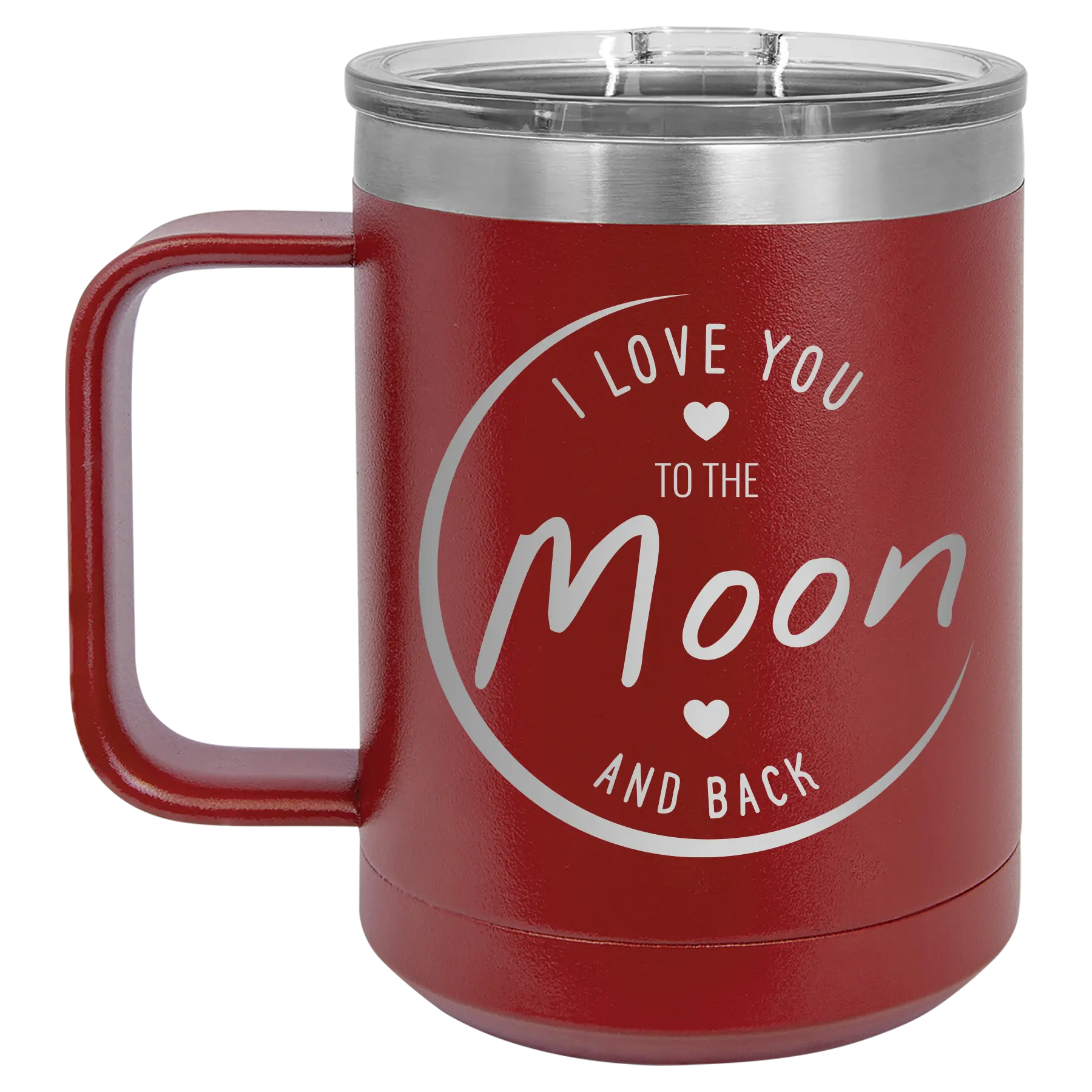Laser etched maroon 15 oz vacuum insulated coffee mug with 'Love You to the Moon and Back' design