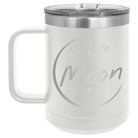Laser etched white 15 oz vacuum insulated coffee mug with 'Love You to the Moon and Back' design