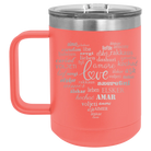 Laser etched coral 15 oz vacuum insulated coffee mug with 'Worldly Love' design