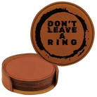 Rawhide round leatherette coasters set and holder laser etched with 'Leave a Ring' design
