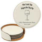 White round leatherette coasters set and holder with personalized 'Last Sip Bachelorette' design