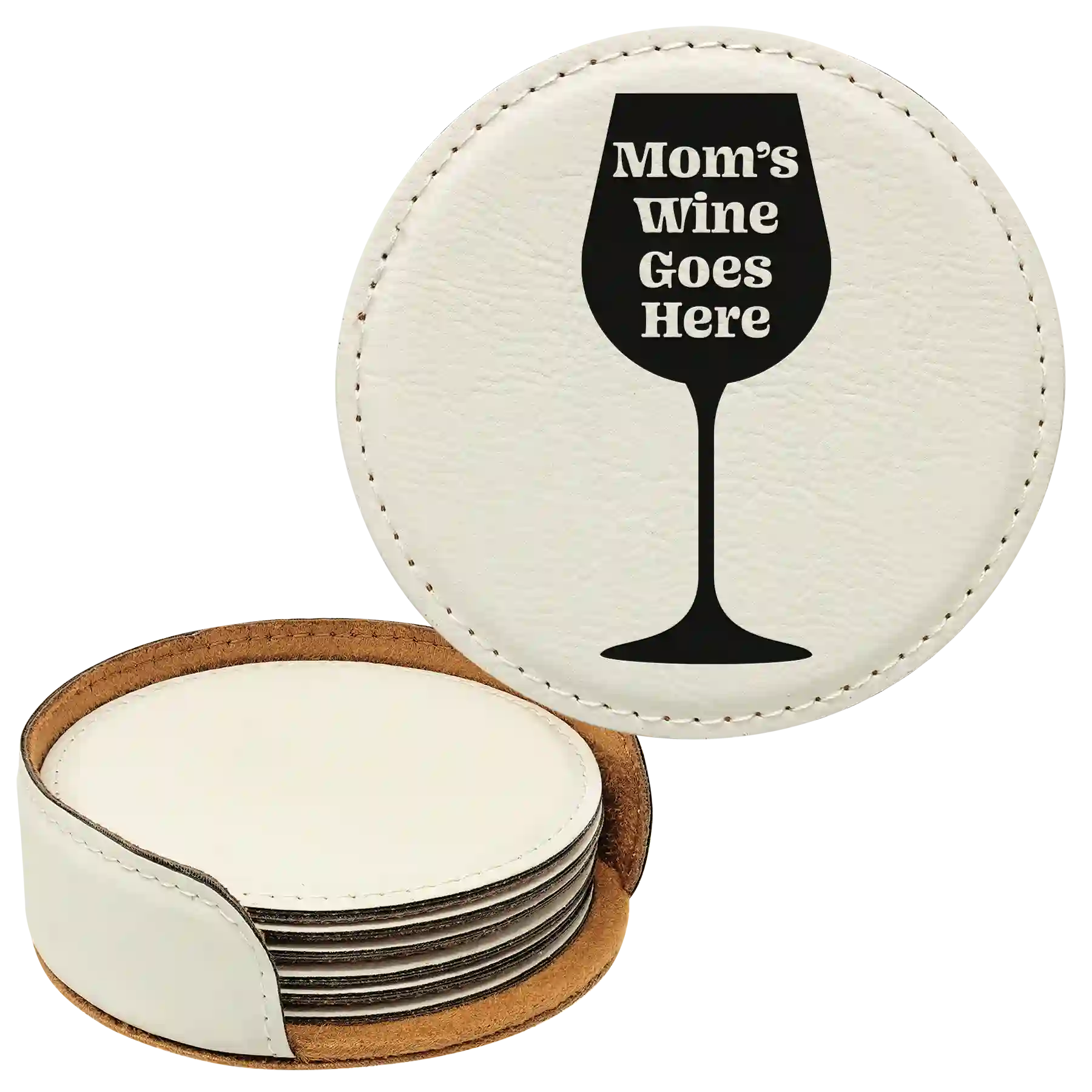 White round leatherette coasters set and holder laser etched with 'Moms Wine Goes Here' design
