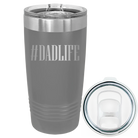 Laser etched dark gray 20 oz vacuum insulated tumbler with 'Dadlife' design