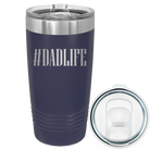 Laser etched navy 20 oz vacuum insulated tumbler with 'Dadlife' design