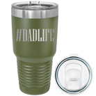 Laser etched olive green 30 oz vacuum insulated tumbler with 'Dadlife' design