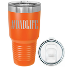 Laser etched orange 30 oz vacuum insulated tumbler with 'Dadlife' design