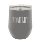 Personalized dark gray 12 oz vacuum insulated wine cup with etched 'Dadlife' design