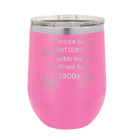 Personalized pink 12 oz vacuum insulated wine cup with etched '1900s' design