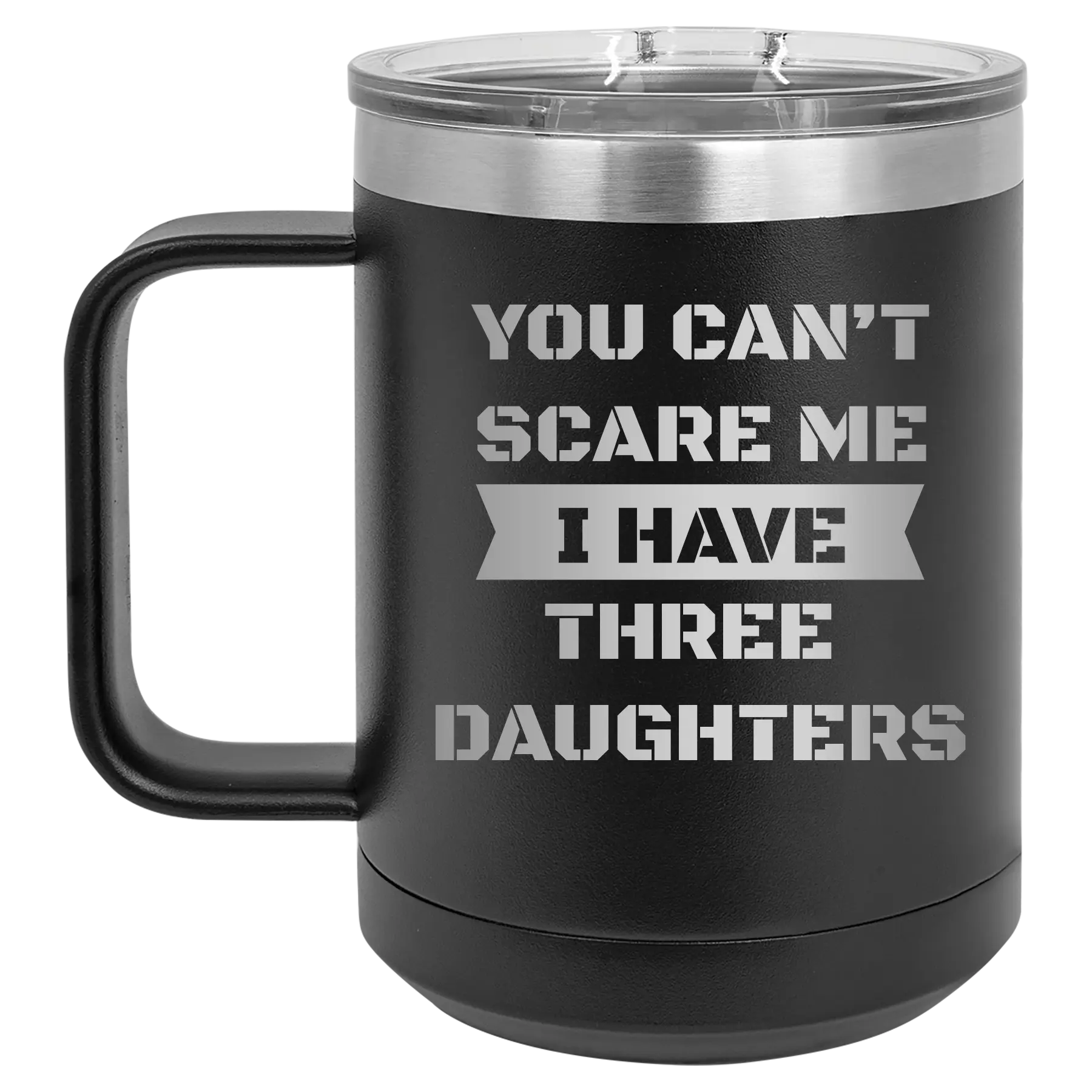 Personalized black 15 oz vacuum insulated coffee mug with etched 'You Cant Scare Me' design