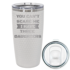 Laser etched white 20 oz golf dimples tumbler with 'You Cant Scare Me' design