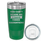 Laser etched green 20 oz vacuum insulated tumbler with 'You Cant Scare Me' design