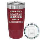 Laser etched maroon 20 oz vacuum insulated tumbler with 'You Cant Scare Me' design