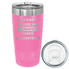 Laser etched pink 20 oz vacuum insulated tumbler with 'You Cant Scare Me' design