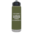 Laser etched olive green 20 oz vacuum insulated water bottle with 'You Cant Scare Me' design