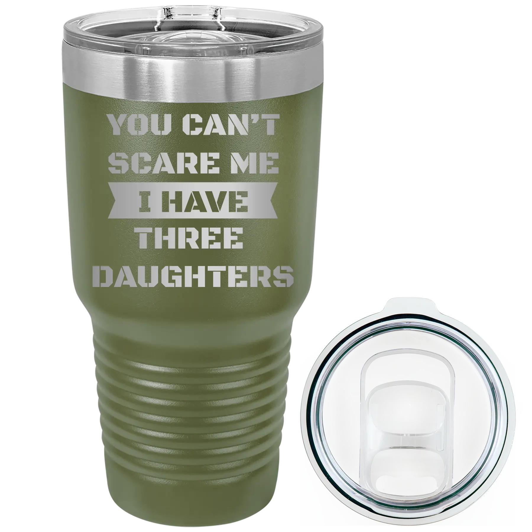 Laser etched olive green 30 oz vacuum insulated tumbler with 'You Cant Scare Me' design