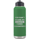 Laser etched green 32 oz vacuum insulated water bottle with 'You Cant Scare Me' design
