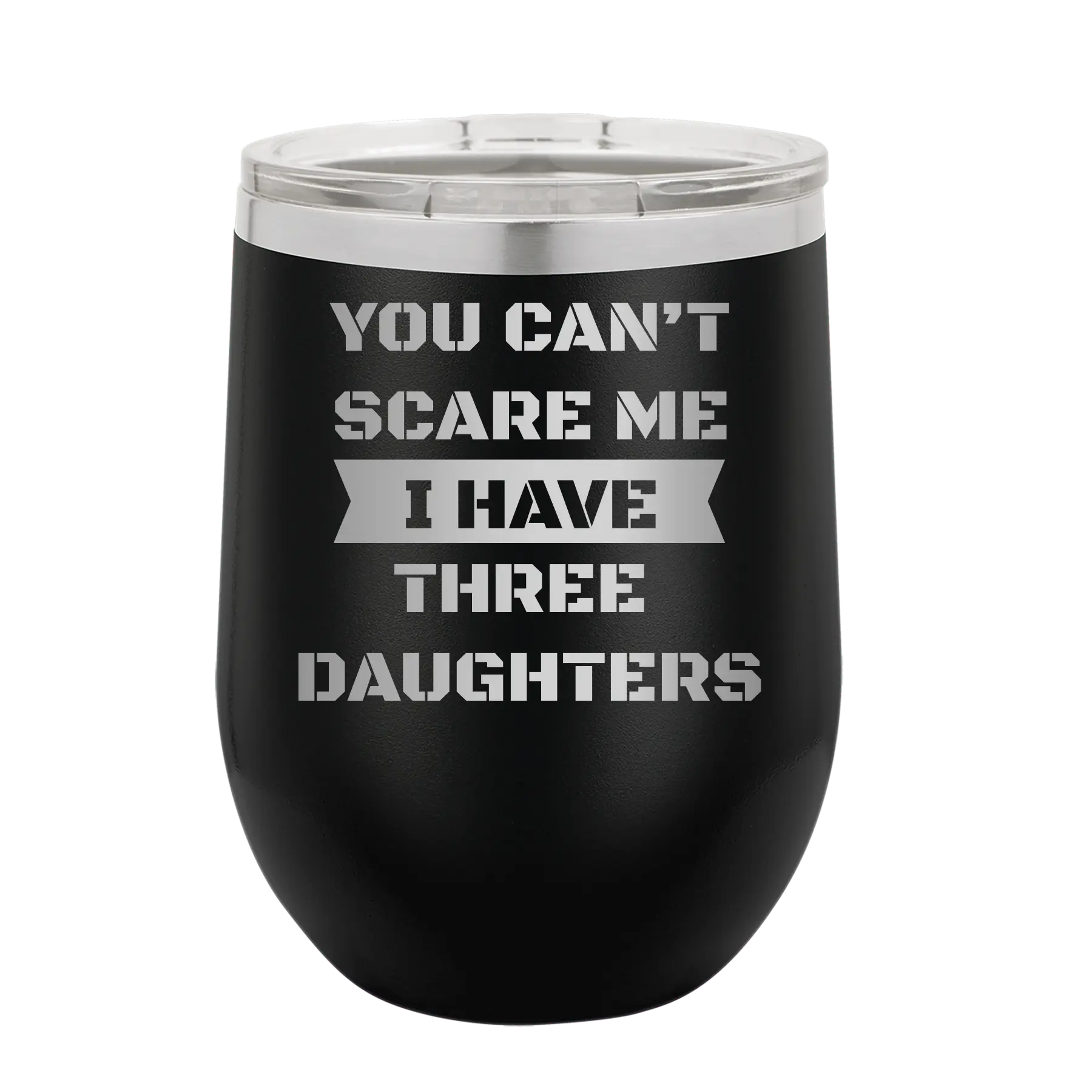 Personalized black 12 oz vacuum insulated wine cup with etched 'You Cant Scare Me' design