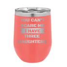Personalized coral 12 oz vacuum insulated wine cup with etched 'You Cant Scare Me' design