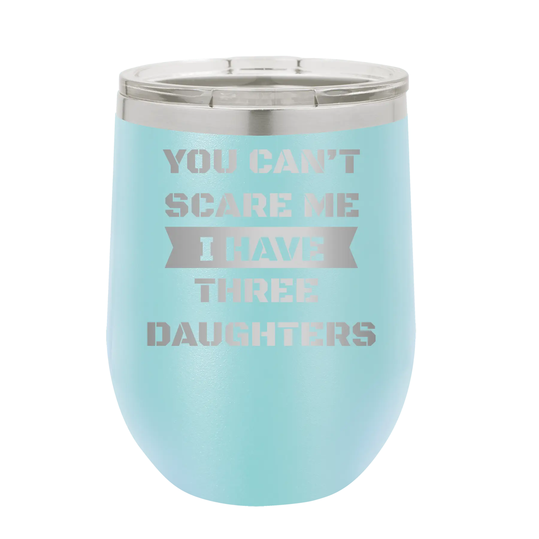 Personalized light blue 12 oz vacuum insulated wine cup with etched 'You Cant Scare Me' design