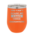 Personalized orange 12 oz vacuum insulated wine cup with etched 'You Cant Scare Me' design
