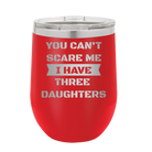 Personalized red 12 oz vacuum insulated wine cup with etched 'You Cant Scare Me' design