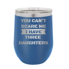 Personalized royal blue 12 oz vacuum insulated wine cup with etched 'You Cant Scare Me' design