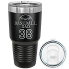 Laser etched black 30 oz vacuum insulated tumbler with 'Baseball Dad and Number' design