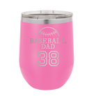Personalized pink 12 oz vacuum insulated wine cup with etched 'Baseball Dad and Number' design
