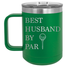 Personalized green 15 oz vacuum insulated coffee mug with etched 'Best Husband by Par' design