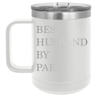 Personalized white 15 oz vacuum insulated coffee mug with etched 'Best Husband by Par' design