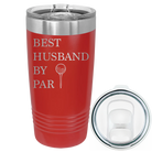Laser etched red 20 oz vacuum insulated tumbler with 'Best Husband by Par' design