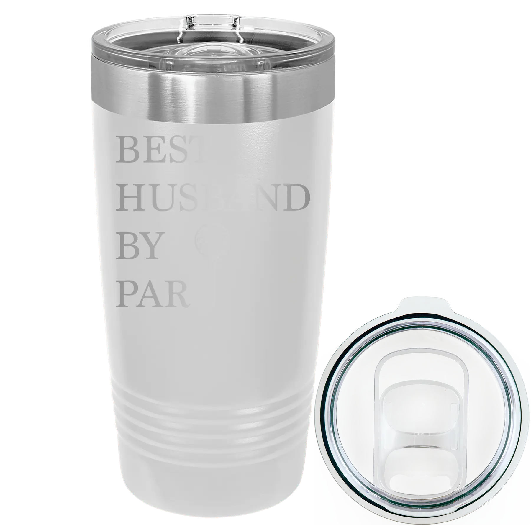 Laser etched white 20 oz vacuum insulated tumbler with 'Best Husband by Par' design
