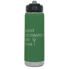 Laser etched green 20 oz vacuum insulated water bottle with 'Best Husband by Par' design