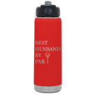 Laser etched red 20 oz vacuum insulated water bottle with 'Best Husband by Par' design