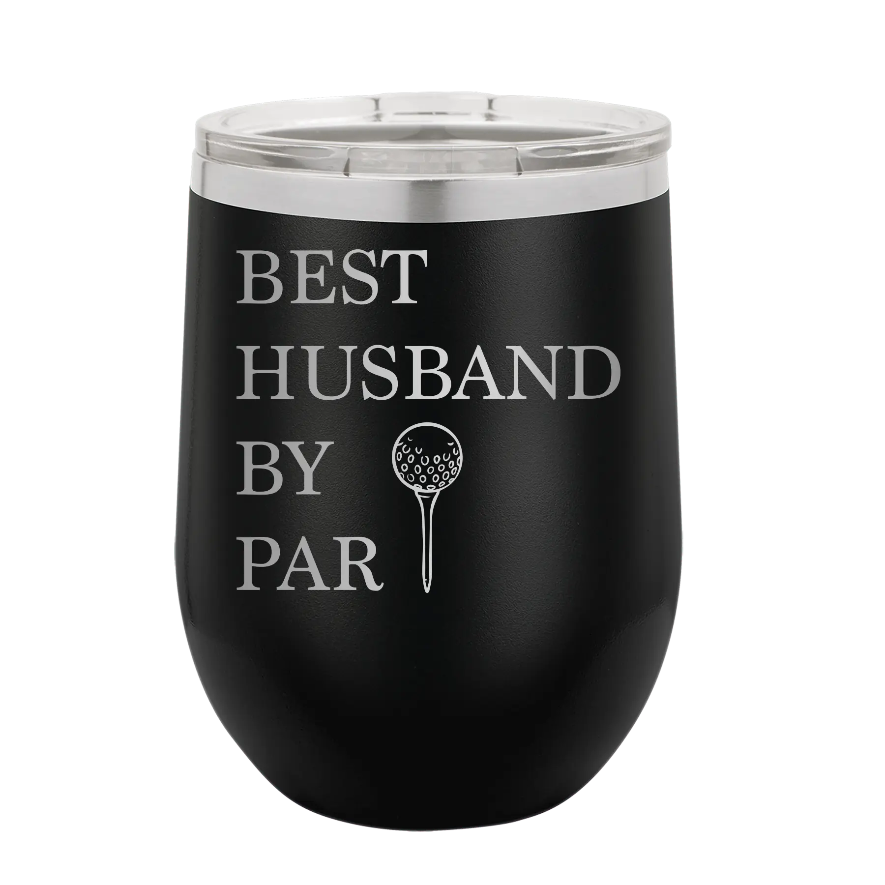 Personalized black 12 oz vacuum insulated wine cup with etched 'Best Husband by Par' design