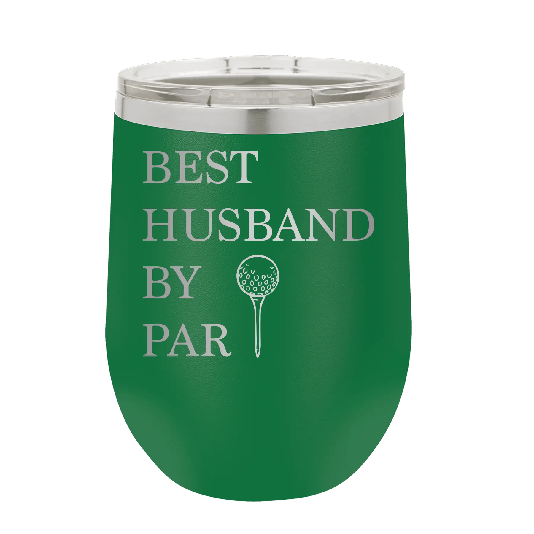 Personalized green 12 oz vacuum insulated wine cup with etched 'Best Husband by Par' design