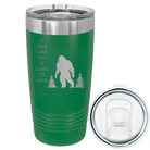 Laser etched green 20 oz vacuum insulated tumbler with 'Bigfoot' design