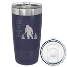 Laser etched navy 20 oz vacuum insulated tumbler with 'Bigfoot' design