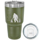 Laser etched olive green 30 oz vacuum insulated tumbler with 'Bigfoot' design
