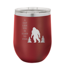Personalized maroon 12 oz vacuum insulated wine cup with etched 'Bigfoot' design